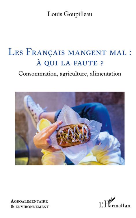 Produktbild: Les Fran&ccedil;ais mangent mal : &agrave; qui la faute ?