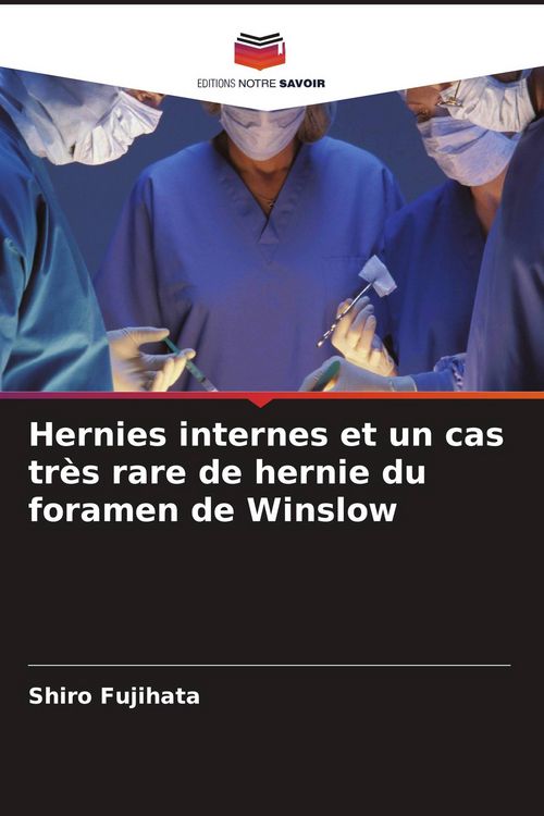 Produktbild: Hernies internes et un cas tr&egrave;s rare de hernie du foramen de Winslow