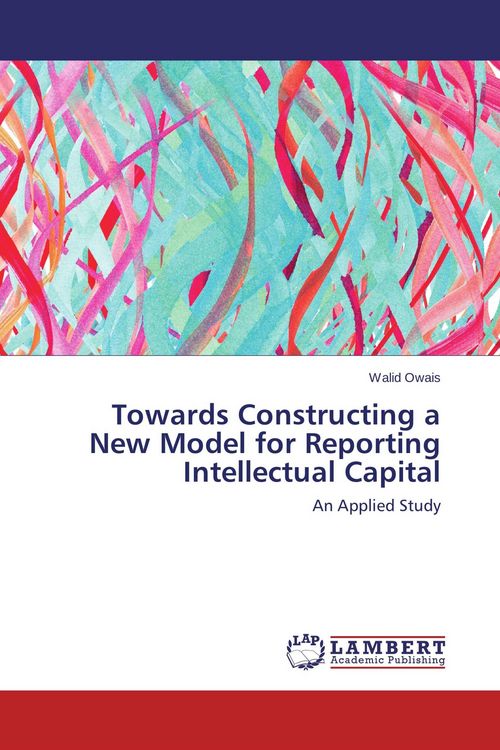 Produktbild: Towards Constructing a New Model for Reporting Intellectual Capital