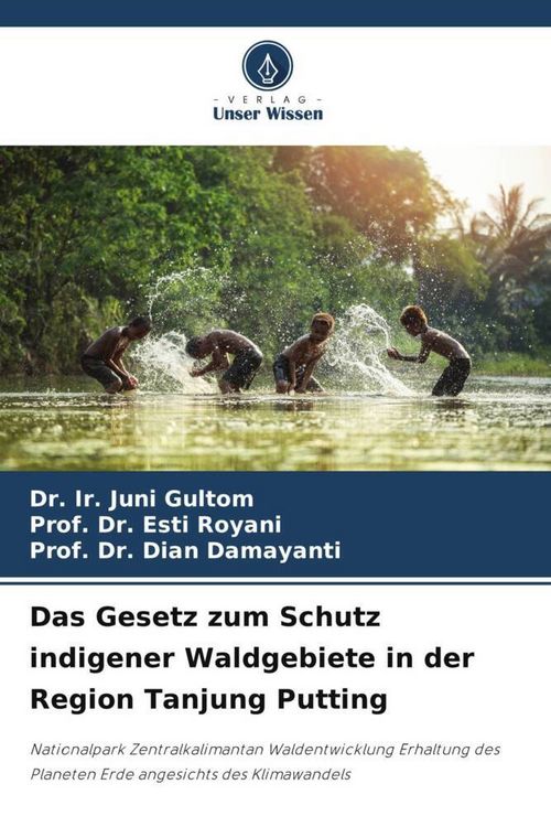 Produktbild: Das Gesetz zum Schutz indigener Waldgebiete in der Region Tanjung Putting