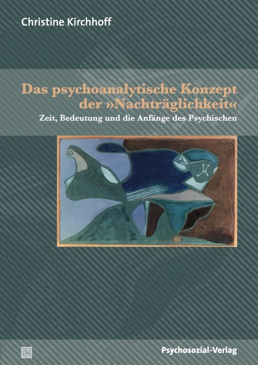 Produktbild: Das psychoanalytische Konzept der &raquo;Nachtr&auml;glichkeit&laquo;