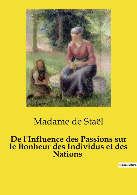 Produktbild: De l'Influence des Passions sur le Bonheur des Individus et des Nations
