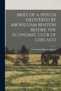 Produktbild: Brief of a Speech Delivered by Mr.William Benton Before the Economic Club of Chicago