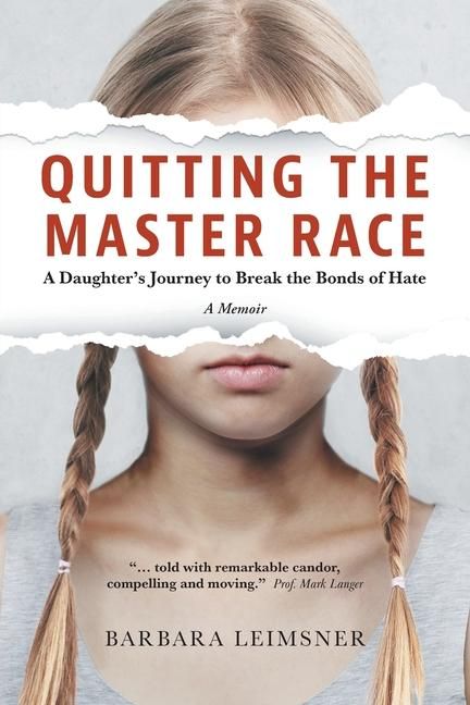 Produktbild: Quitting the Master Race: A Daughter's Journey to Break the Bonds of Hate