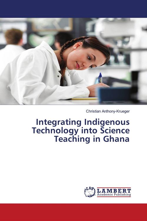 Produktbild: Integrating Indigenous Technology into Science Teaching in Ghana