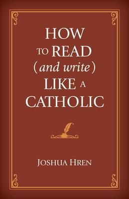 Produktbild: How to Read (and Write) Like a Catholic