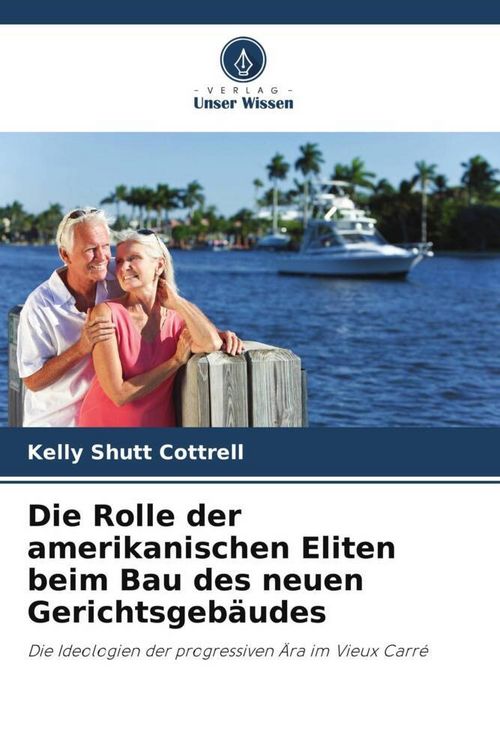 Produktbild: Die Rolle der amerikanischen Eliten beim Bau des neuen Gerichtsgeb&auml;udes