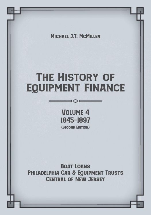 Produktbild: The History of Equipment Finance, Volume 4, 1845-1897