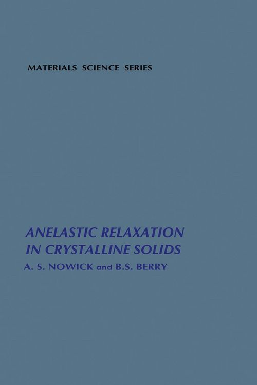 Produktbild: Anelastic Relaxation In Crystalline Solids