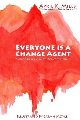 Produktbild: Everyone is a Change Agent: A Guide to the Change Agent Essentials