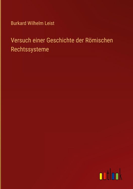 Produktbild: Versuch einer Geschichte der R&ouml;mischen Rechtssysteme