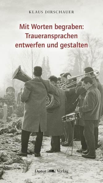 Produktbild: Mit Worten begraben: Traueransprachen entwerfen und gestalten