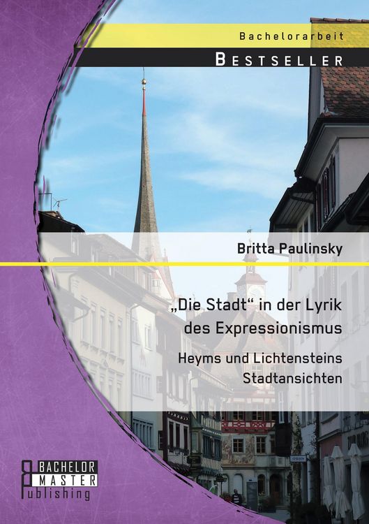 Produktbild: "Die Stadt" in der Lyrik des Expressionismus: Heyms und Lichtensteins Stadtansichten