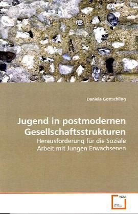 Produktbild: Gottschling Daniela: Jugend in postmodernen Gesellschaftsstr
