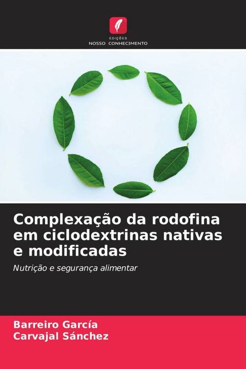 Produktbild: Complexa&ccedil;&atilde;o da rodofina em ciclodextrinas nativas e modificadas