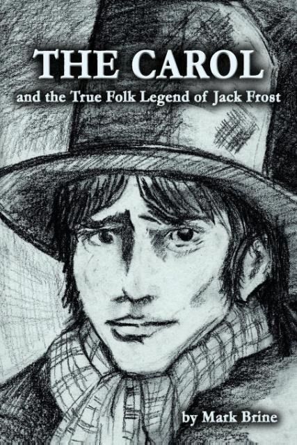 Produktbild: THE CAROL and the True Folk Legend of Jack Frost