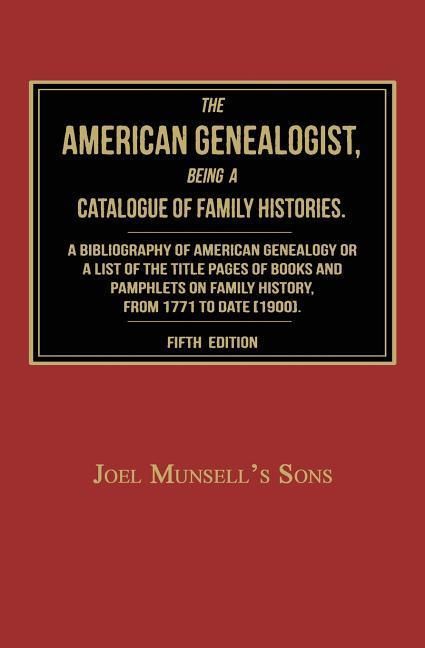 Produktbild: The American Genealogist, Being a Catalogue of Family Histories