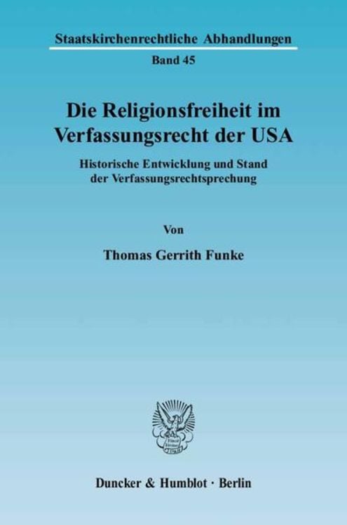 Bild vom Artikel Die Religionsfreiheit im Verfassungsrecht der USA. vom Autor Thomas Gerrith Funke