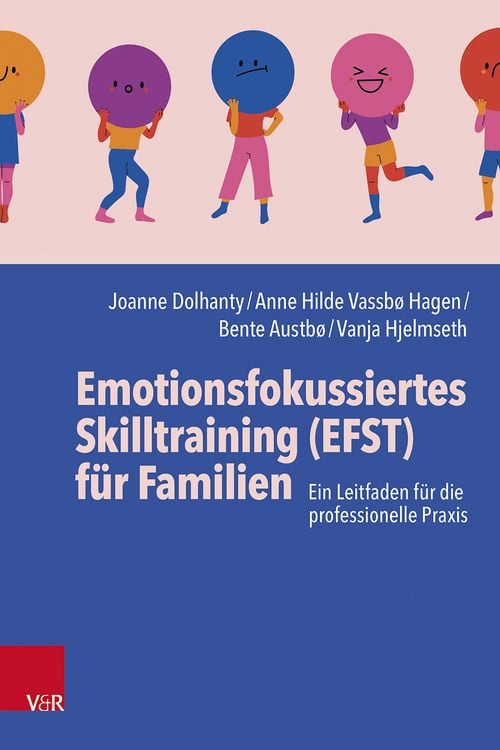 Produktbild: Emotionsfokussiertes Skilltraining (EFST) f&uuml;r Familien