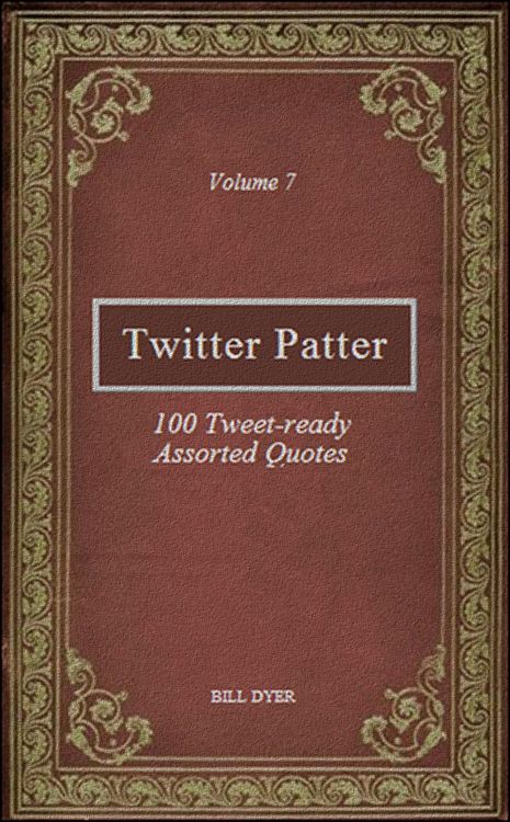 Produktbild: Twitter Patter - 100 Tweet-ready Assorted Quotes - Volume 7