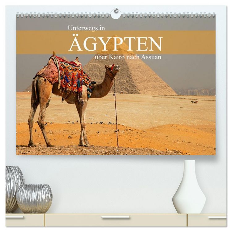 Produktbild: Unterwegs in &Auml;gypten - &uuml;ber Kairo nach Assuan (hochwertiger Premium Wandkalender 2026 DIN A2 quer), Kunstdruck in Hochglanz
