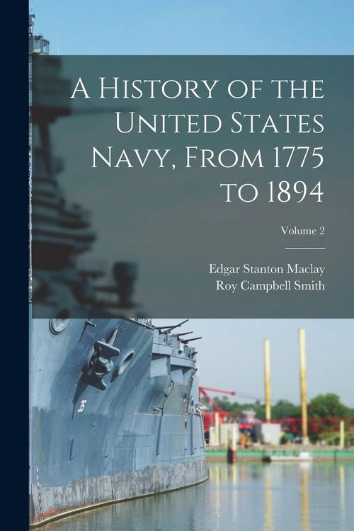 Produktbild: A History of the United States Navy, From 1775 to 1894; Volume 2
