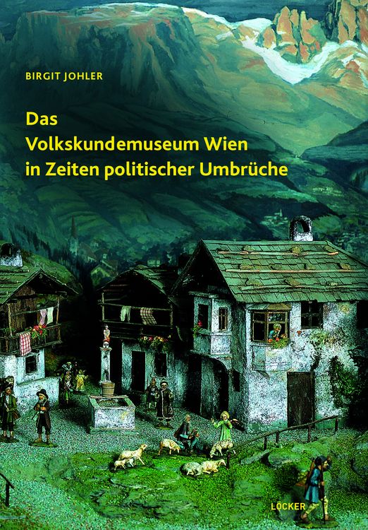 Produktbild: Das Volkskundemuseum Wien in Zeiten politischer Umbrüche