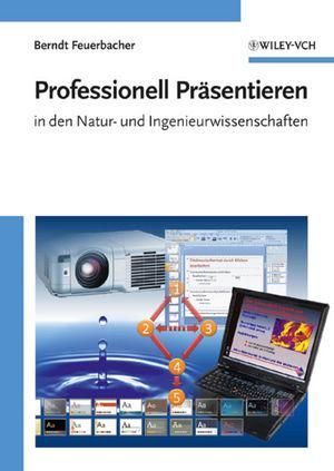 Produktbild: Professionell Pr&auml;sentieren in den Natur- und Ingenieurwissenschaften