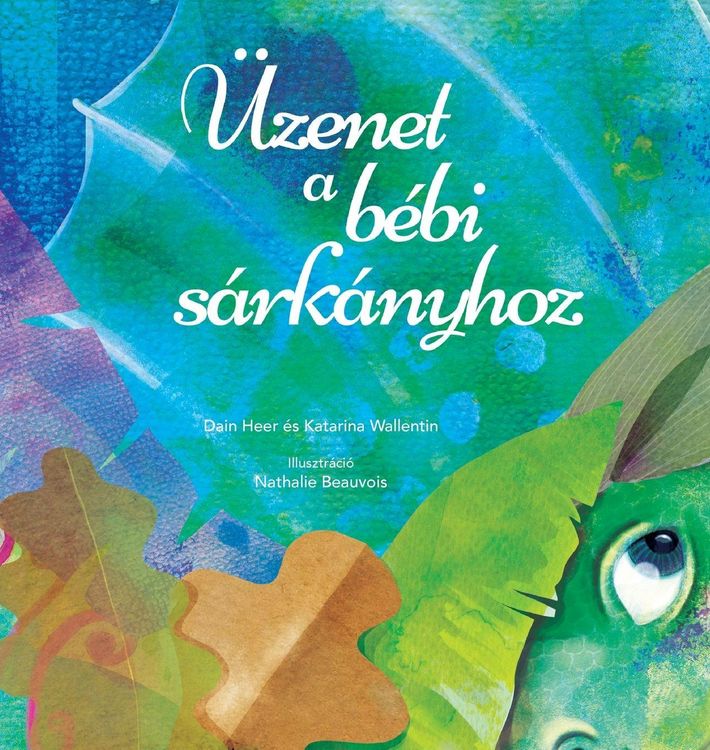 Produktbild: &Uuml;zenet a b&eacute;bi s&aacute;rk&aacute;nyhoz (Baby Dragon Hungarian)