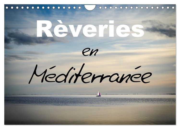 Produktbild: R&ecirc;veries en M&eacute;diterran&eacute;e (Calendrier mural 2026 DIN A4 vertical), CALVENDO calendrier mensuel