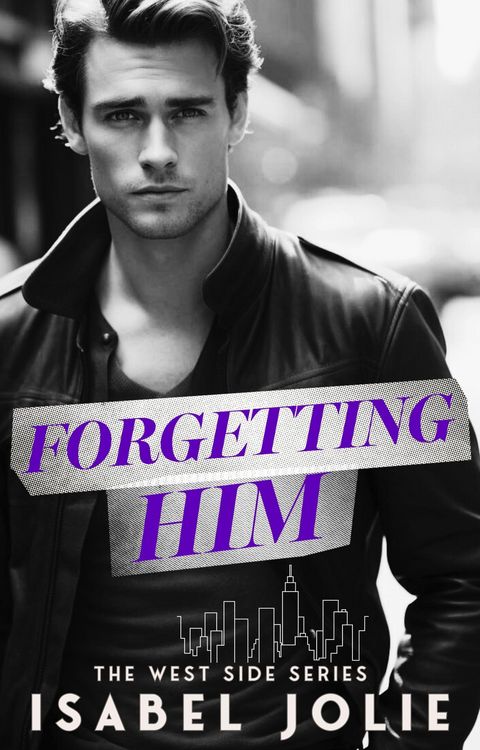 Produktbild: Forgetting Him (Arrow Tactical Security, #4)