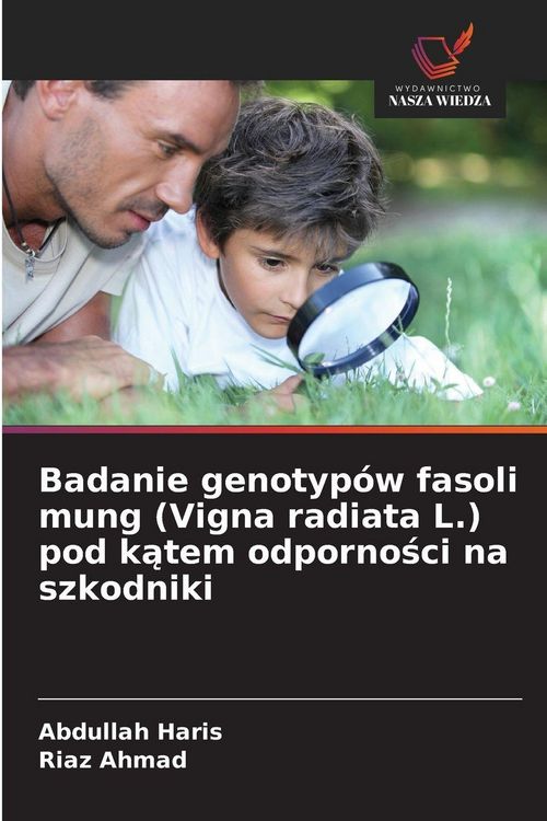 Produktbild: Badanie genotyp&oacute;w fasoli mung (Vigna radiata L.) pod k&iquest;tem odporno&iquest;ci na szkodniki