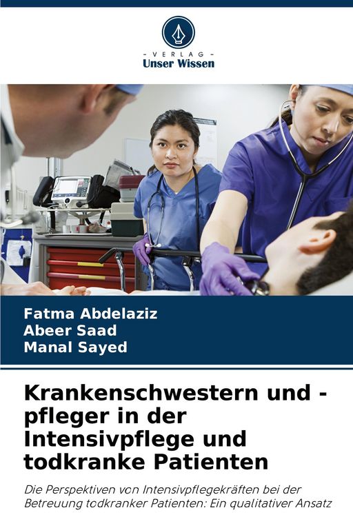 Produktbild: Krankenschwestern und -pfleger in der Intensivpflege und todkranke Patienten
