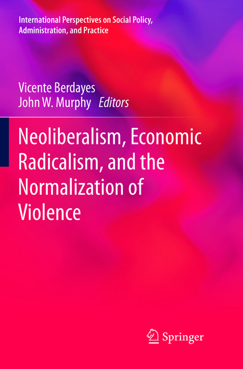 Produktbild: Neoliberalism, Economic Radicalism, and the Normalization of Violence