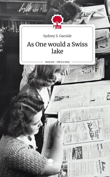Produktbild: As One would a Swiss lake. Life is a Story - story.one