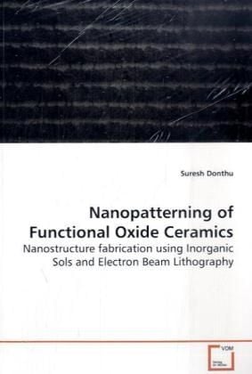 Produktbild: Donthu, S: Nanopatterning of Functional Oxide Ceramics