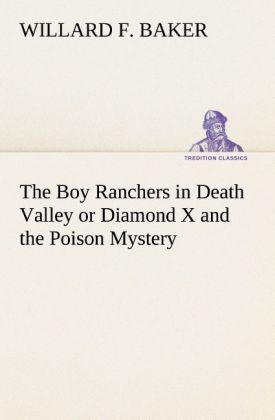 Produktbild: The Boy Ranchers in Death Valley or Diamond X and the Poison Mystery
