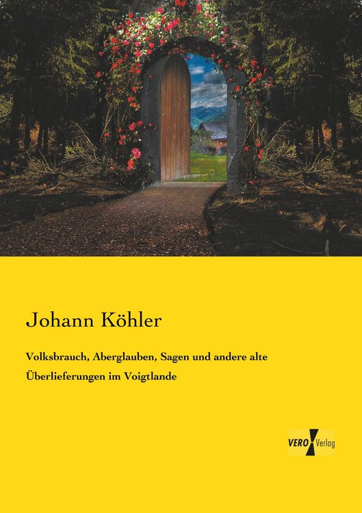 Produktbild: Volksbrauch, Aberglauben, Sagen und andere alte &Uuml;berlieferungen im Voigtlande