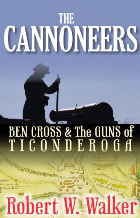 Produktbild: The Cannoneers - Ben Cross and the Guns of Ticonderoga