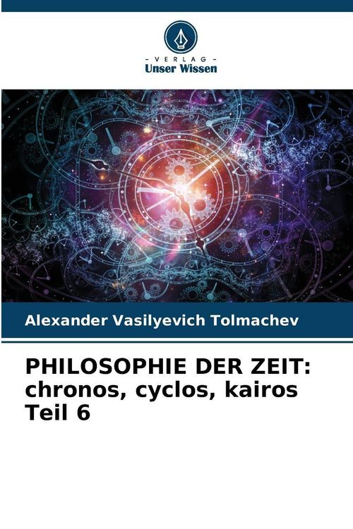 Produktbild: PHILOSOPHIE DER ZEIT: chronos, cyclos, kairos Teil 6