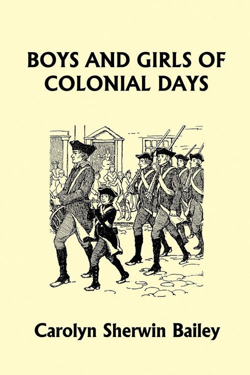 Produktbild: Boys and Girls of Colonial Days (Yesterday's Classics)