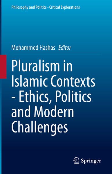 Produktbild: Pluralism in Islamic Contexts - Ethics, Politics and Modern Challenges