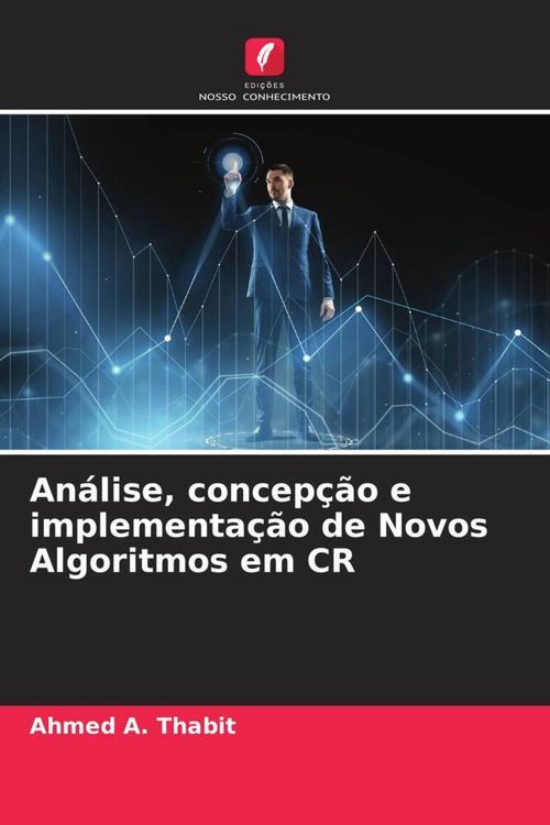 Produktbild: An&aacute;lise, concep&ccedil;&atilde;o e implementa&ccedil;&atilde;o de Novos Algoritmos em CR