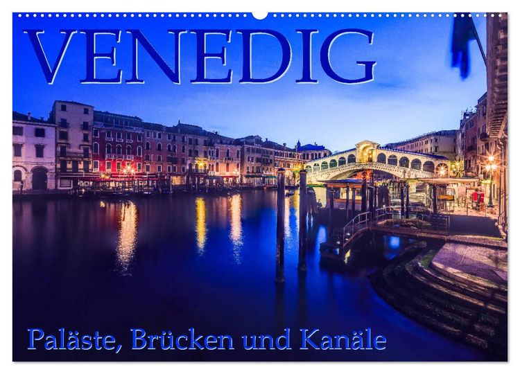 Produktbild: Venedig - Pal&auml;ste, Br&uuml;cken und Kan&auml;le (Wandkalender 2026 DIN A2 quer), CALVENDO Monatskalender