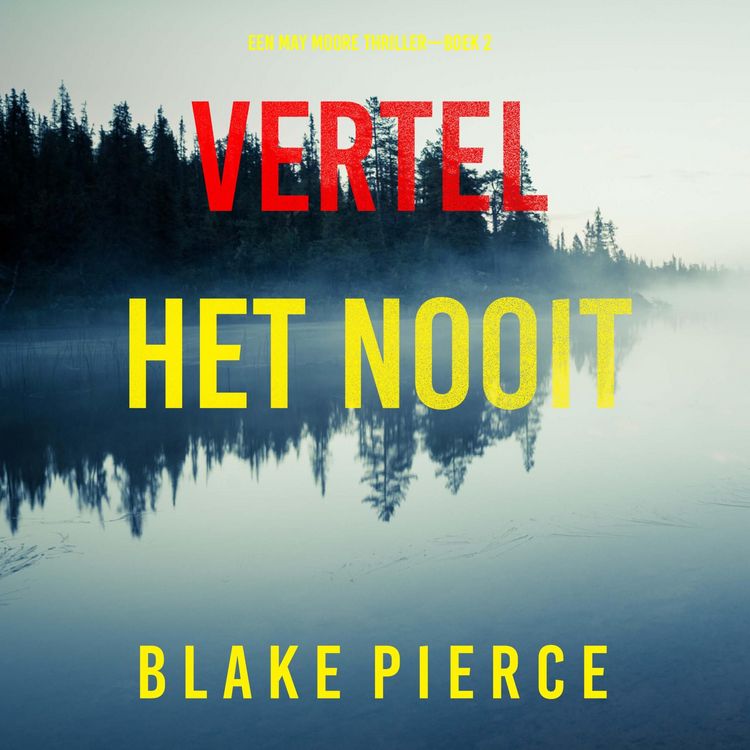 Produktbild: Never Tell (A May Moore Suspense Thriller&mdash;Book 2)