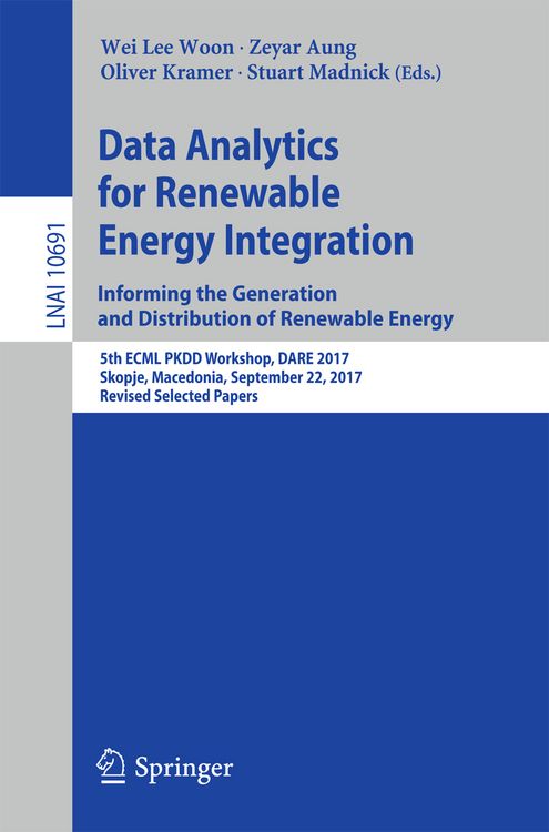 Produktbild: Data Analytics for Renewable Energy Integration: Informing the Generation and Distribution of Renewable Energy