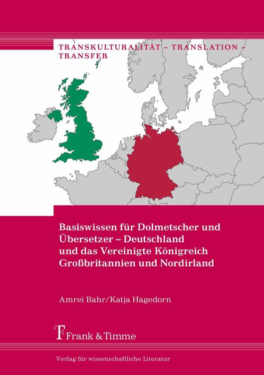 Produktbild: Basiswissen f&uuml;r Dolmetscher und &Uuml;bersetzer - Deutschland und das Vereinigte K&ouml;nigreich Gro&szlig;britannien und Nordirland