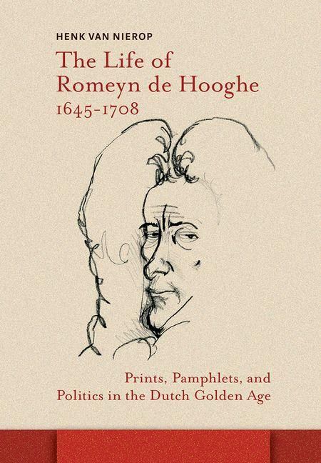 Produktbild: The Life of Romeyn de Hooghe 1645-1708