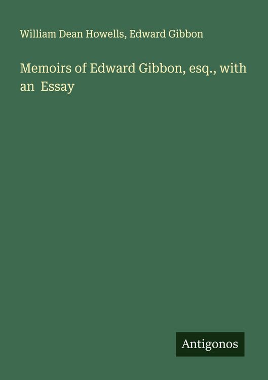 Produktbild: Memoirs of Edward Gibbon, esq., with an Essay