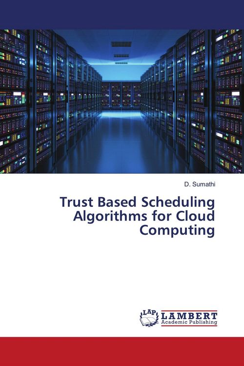 Produktbild: Trust Based Scheduling Algorithms for Cloud Computing